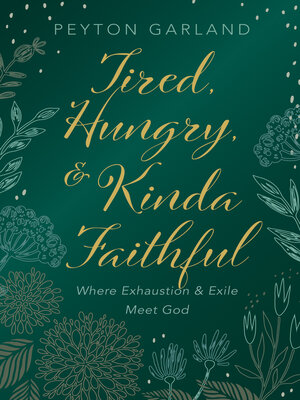cover image of Tired, Hungry, and Kinda Faithful